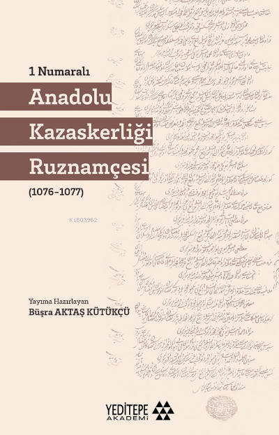 1 Numaralı Anadolu Kazaskerliği (1076-1077)