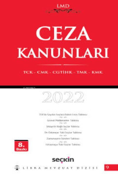  Ceza Kanunları(TCK – CMK – CGTİHK – TMK – KMK) / LMD–9 | Mutlu Dinç | Çilem Bahadır | Seçkin Yayıncılık | 9789750279652 | 
