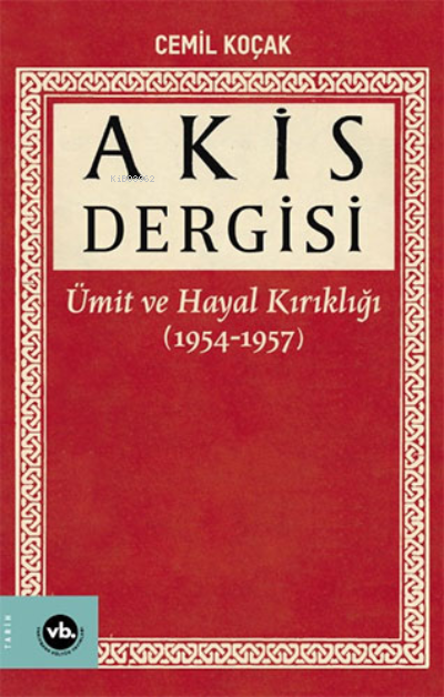 Akis Dergisi: Ümit ve Hayal Kırıklığı