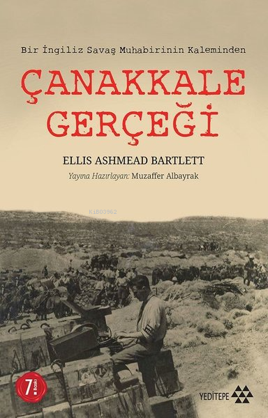 Çanakkale Gerçeği;Bir ingiliz Savaş Muhabirinin Kaleminden