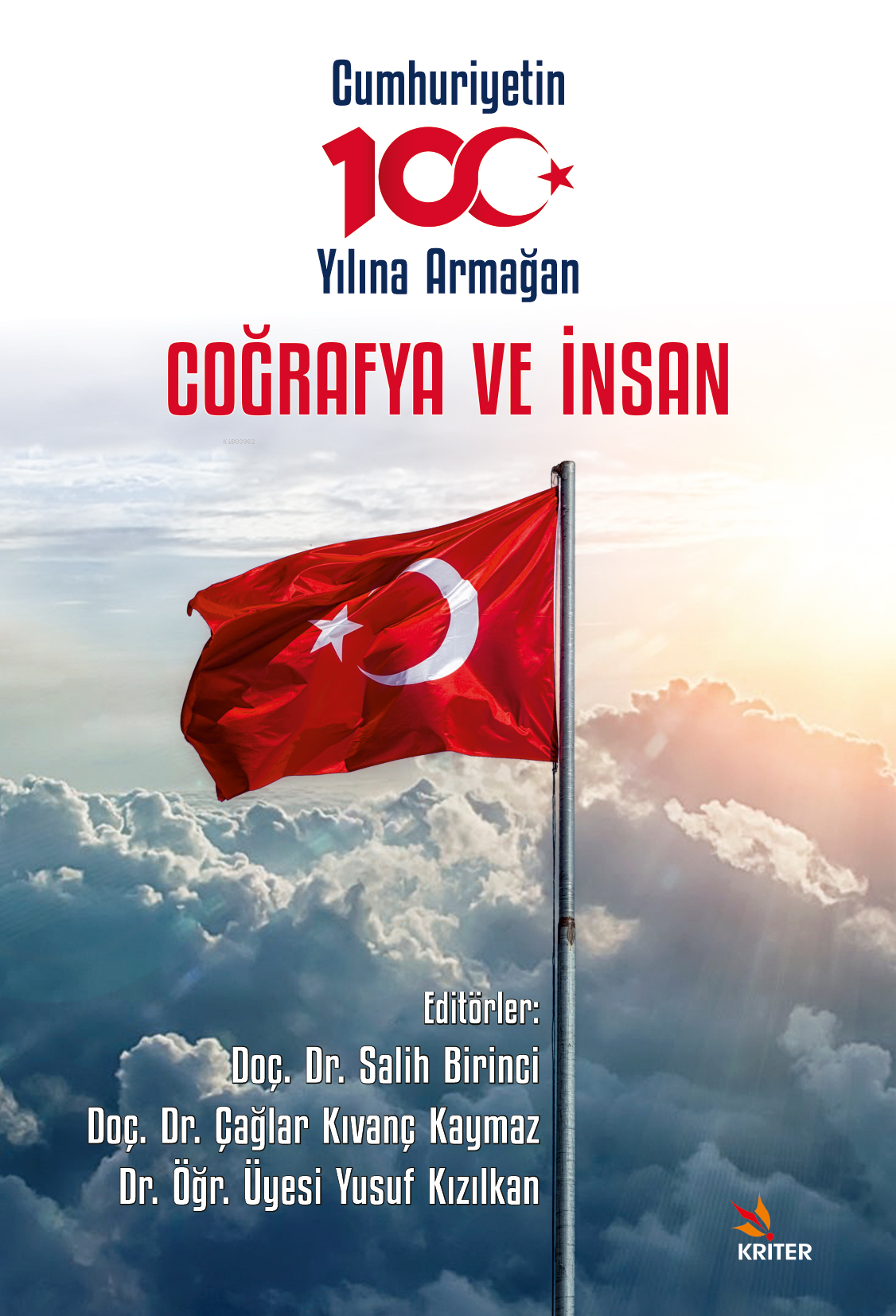 Coğrafya ve İnsan;Cumhuriyetin 100. Yılına Armağan