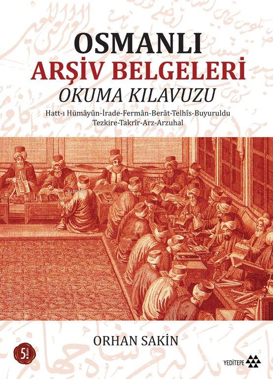 Osmanlı Arşiv Belgeleri; Okuma Klavuzu