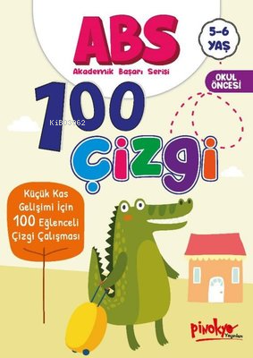 ABS 100 Çizgi - Küçük Kas Gelişimi İçin 100 Eğlenceli Çizgi Çalışması 5 - 6 Yaş