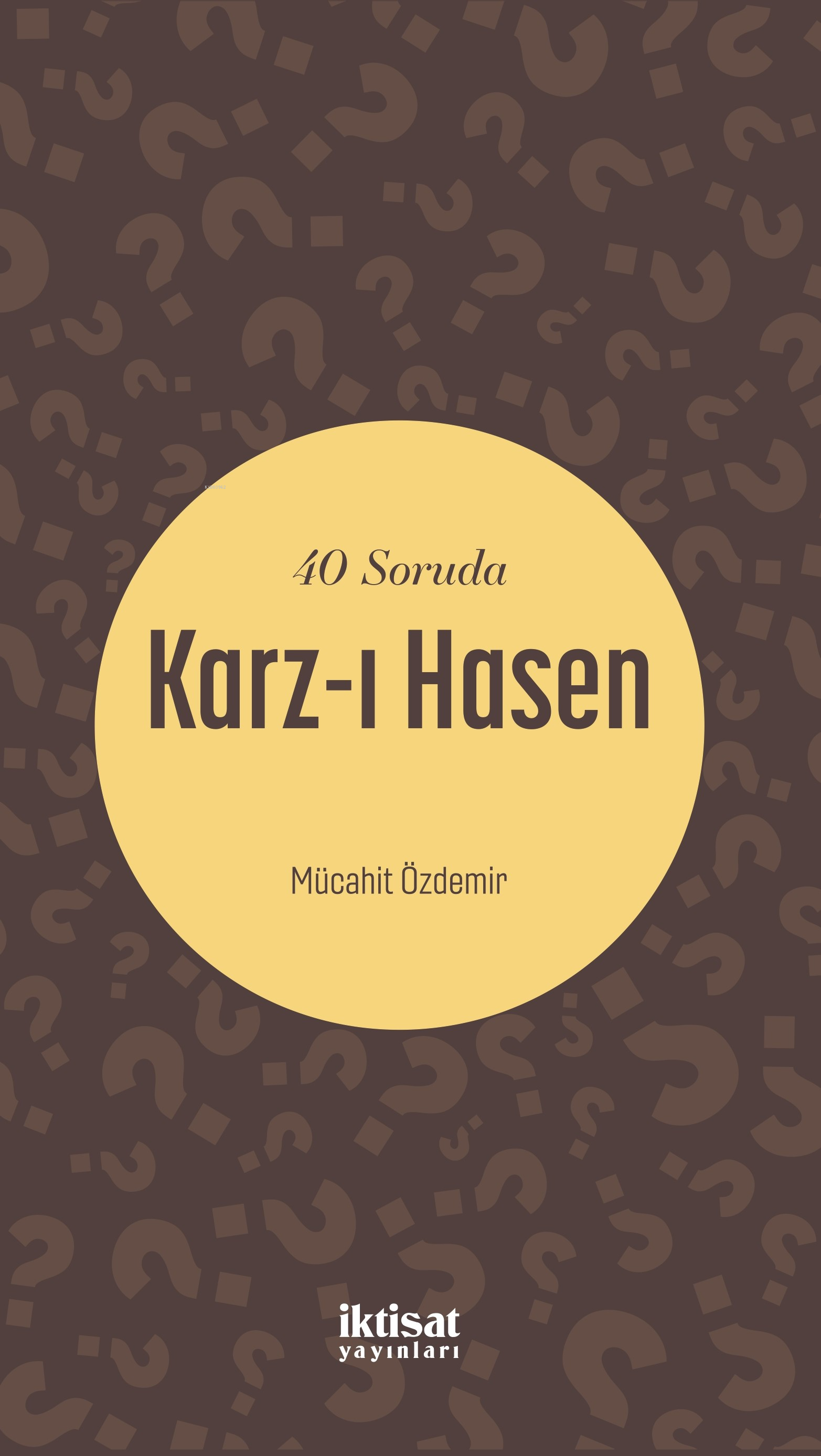 40 Soruda Karz-ı Hasen