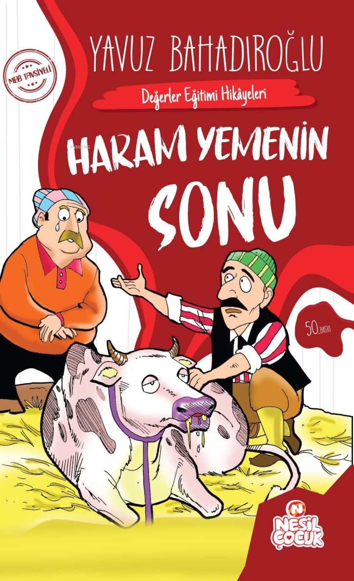 Haram Yemenin Sonu ;Değerler Eğitimi Hikâyeleri