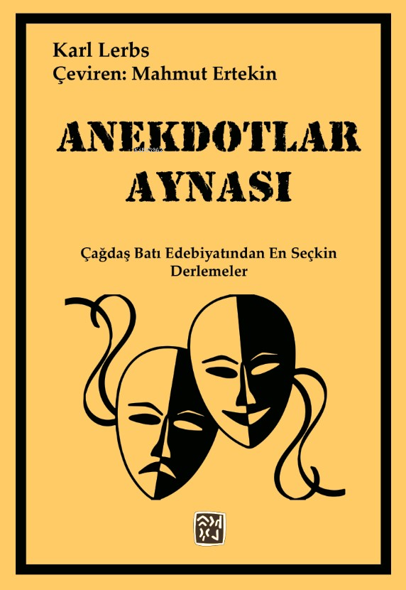  Anekdotlar AynasıÇağdaş Batı Edebiyatında En Seçkin Derlemeler | Karl Lerbs | Mahmut Ertekin | Kutlu Yayınevi | 9786256477926 | 
