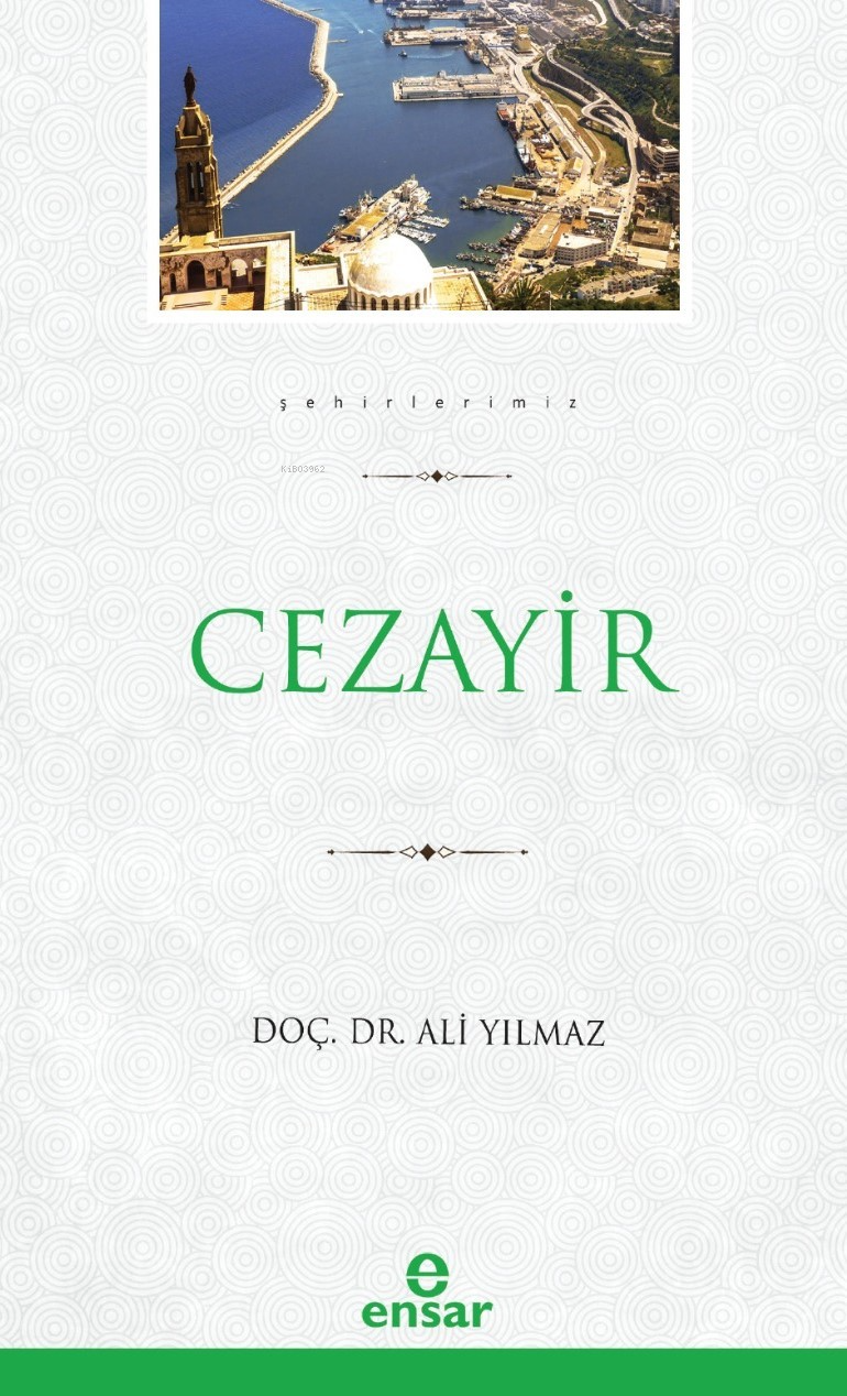 Cezayir (Şehirlerimiz-8)