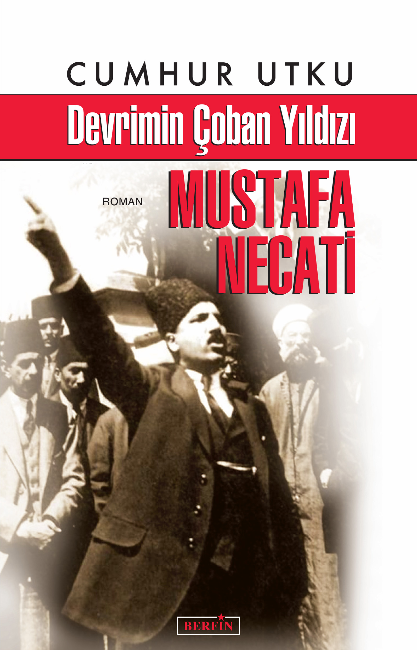 Devrimin Çoban Yıldızı Mustafa Necati
