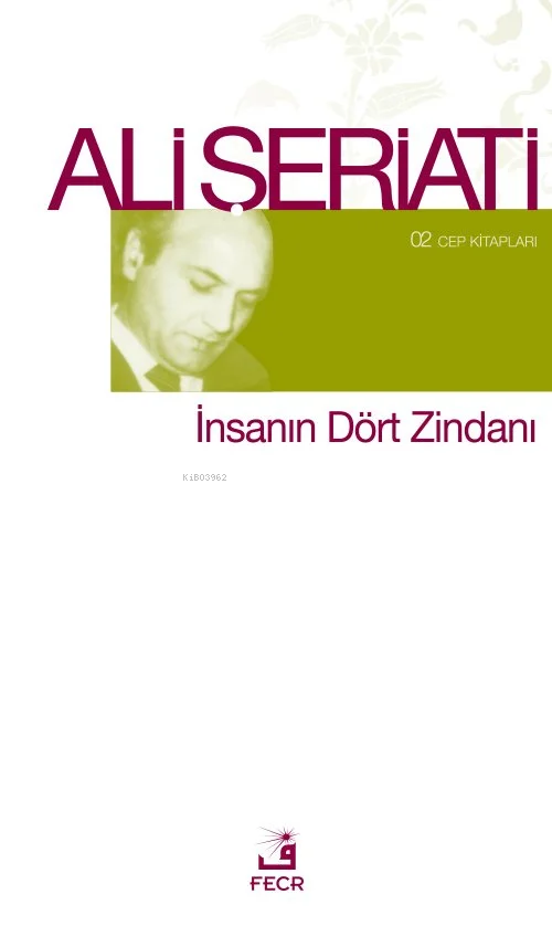 İnsanın Dört Zindanı