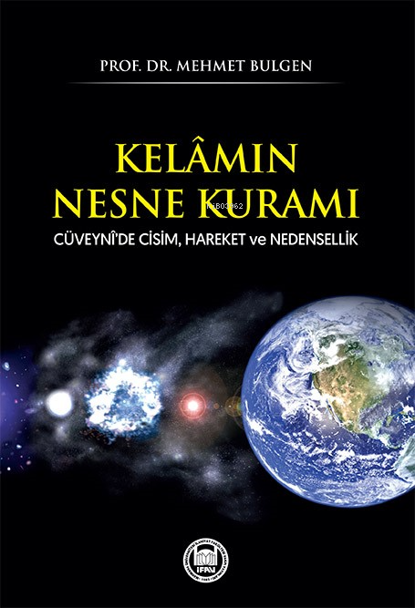 Kelâmın Nesne Kuramı;Cüveynî’de Cisim, Hareket ve Nedensellik