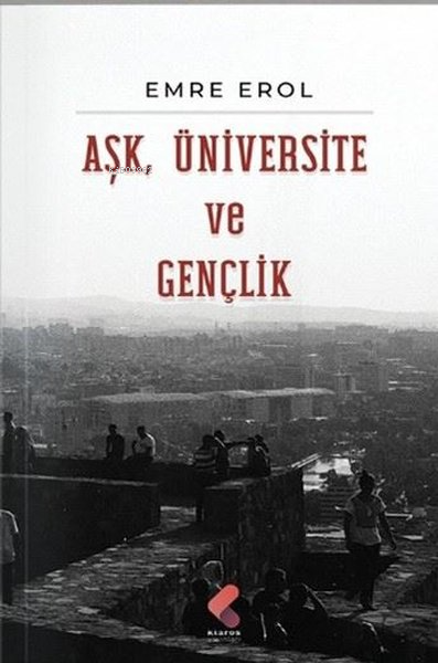 Aşk, Üniversite Ve Gençlik