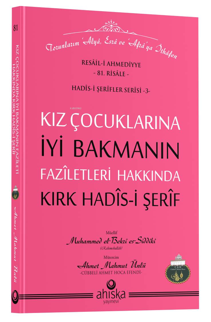 Kız Çocuklarına İyi Bakmanın Faziletleri Hakkında Kırk Hadis-i Şerif