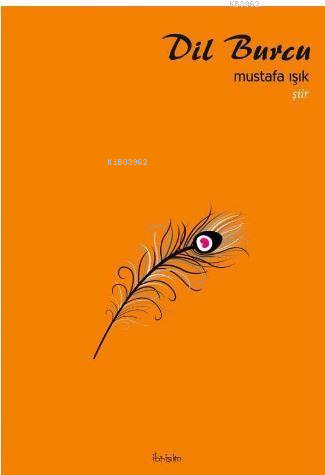  Dil Burcu | Mustafa Işık | Arif Terzioğlu | Fatih Taşdemir | İbrişim Kitap | 9786056777202 | 