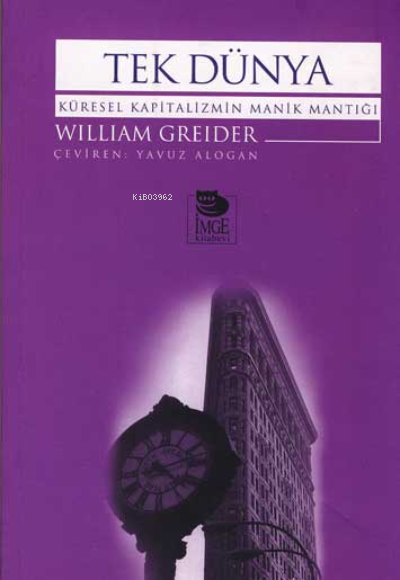 Tek Dünya; Küresel Kapitalizmin Manik Mantığı