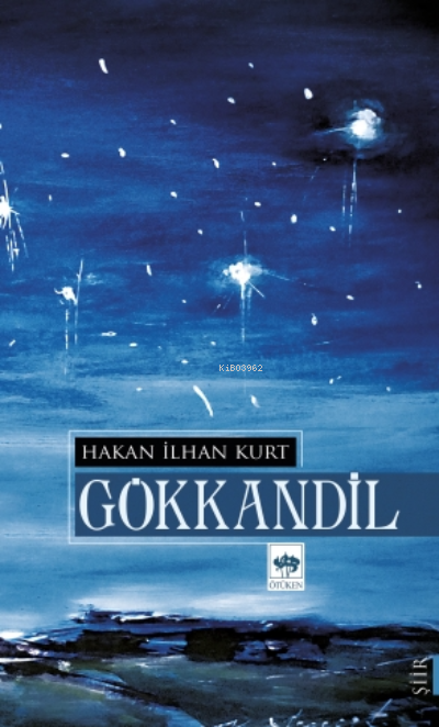  Gökkandil | Hakan İlhan Kurt | Ötüken Neşriyat | 9786254081057 | 