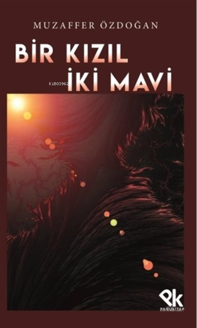  Bir Kızıl İki Mavi | Bir Kızıl İki Mavi | Muzaffer Özdoğan | Ahmet Tenker | Ahmet Tenker | Panu Kitap | 9786257454216 