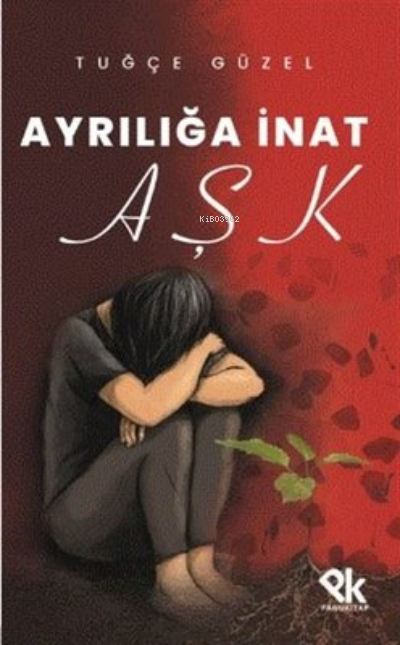  Ayrılığa İnat Aşk | Ayrılığa İnat Aşk | Tuğçe Güzel | Panu Kitap | 9786057050854 