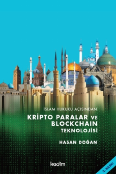 İslam Hukuku Açısından Kripto Paralar ve Blockhain Teknolojisi