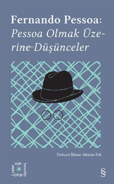Fernando Pessoa: Pessoa Olmak Üzerine Düşünceler