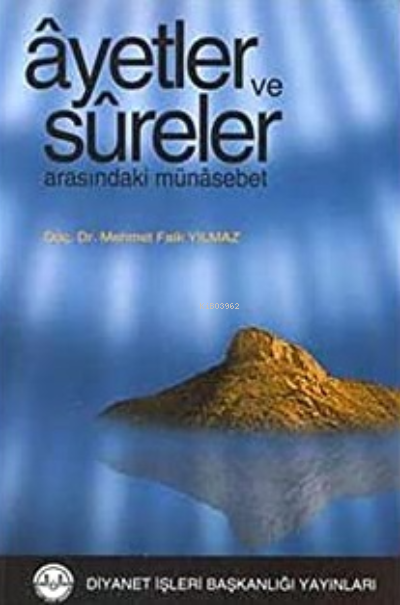  Ayetler ve Sureler Arasındaki Münasebetler | Mehmet Faik Yılmaz | Diyanet İşleri Başkanlığı | 9789751936844 | 