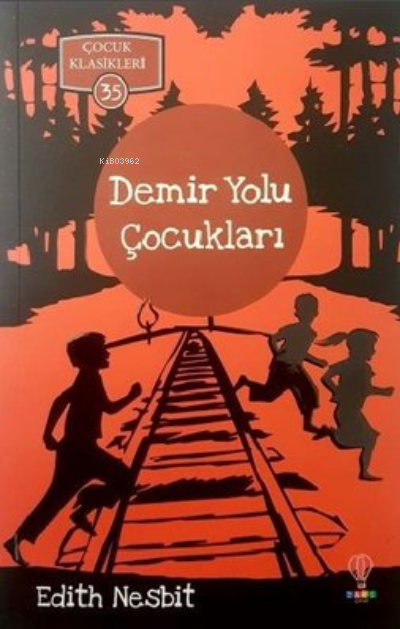  Demir Yolu ÇocuklarıÇocuk Klasikleri 60 | Demir Yolu ÇocuklarıÇocuk Klasikleri 60 | Edith Nesbit | Derya Öztürk | Dahi Yayıncılık | 9786057936776 