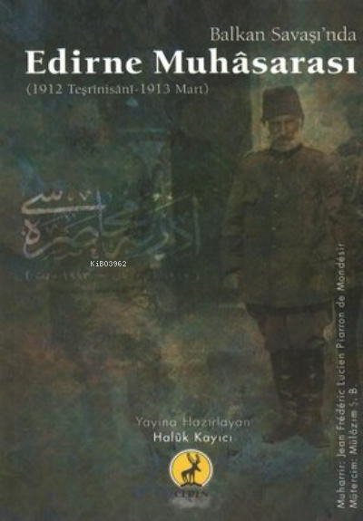  Balkan Savaşında Edirne Muhasarası | Balkan Savaşında Edirne Muhasarası | Kolektif | Ceren Basım Yayın | 9786059490436 