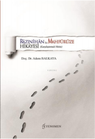  Razınihan ile Mahfürüze Hikayesi (Karşılaştırmalı Metin) | Adem Balkaya | Fenomen Yayıncılık | 9786257351010 | 