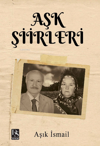  Aşk Şiirleri | Aşık İsmail | DS Yayınları | 9786057378545 | 