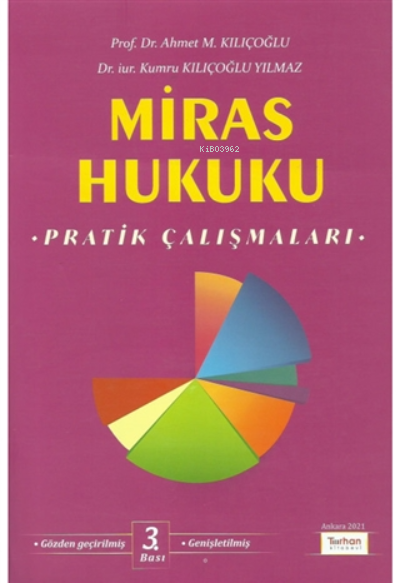  Miras Hukuku Pratik Çalışmaları | Ahmet M Kılıçoğlu | Turhan Kitabevi | 9786057052773 | 