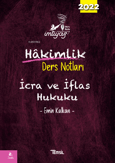  İmtiyaz İcra Ve İflas Hukuku Hakimlik Ders Notları | İmtiyaz İcra Ve İflas Hukuku Hakimlik Ders Notları | Emin Kalkan | Temsil Kitap | 9786257262866 