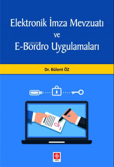 Elektronik İmza Mevzuatı ve E-Bordro Uygulamaları