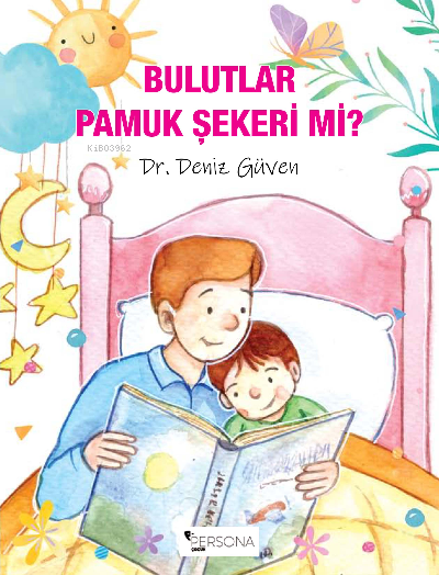  Bulutlar Pamuk Şekeri mi | Bulutlar Pamuk Şekeri mi | Deniz Güven | Persona Kitap | 9786258333183 