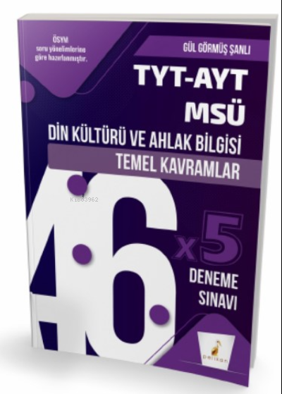 TYT-AYT-MSÜ Din Kültürü ve Ahlak Bilgisi Temel Kavramlar ve 46x5 Deneme Sınavı