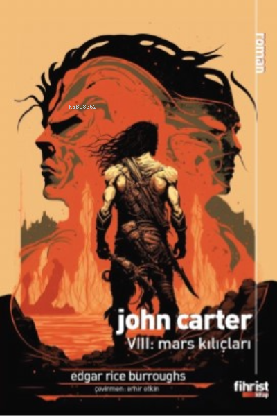  John Carter VIII Mars Kılıçları | Edgar Rice Burroughs | Fihrist Kitap | 9786256438262 | 