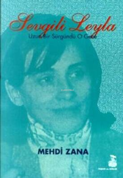  Sevgili Leyla | Mehdi Zana | Belge Yayınları | 9789753444866 | 