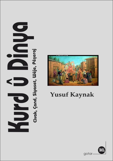  Kurd û Dinya | Yusuf Kaynak | Na Yayınları / Weşanen Na | 9786257085922 | 