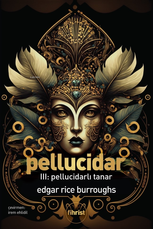  Pellucidar III Pellucidarlı Tanar | Edgar Rice Burroughs | İrem Ehlidil | Fihrist Kitap | 9786256438811 | 