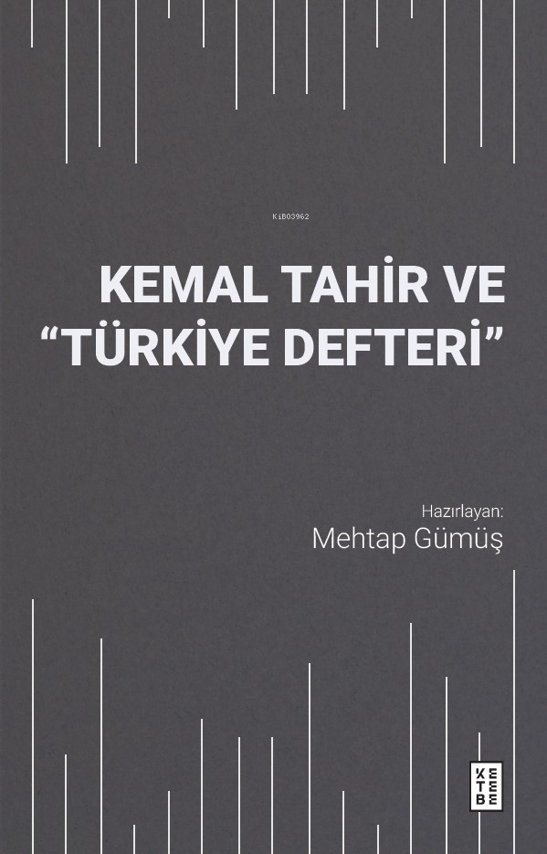 Kemal Tahir ve “Türkiye Defteri”