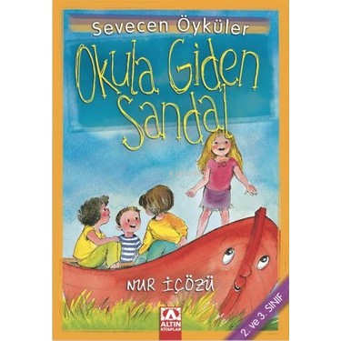  Okula Giden Sandal | Nur İçözü | Altın Kitaplar | 9789752105195 | ALT 227423 | 