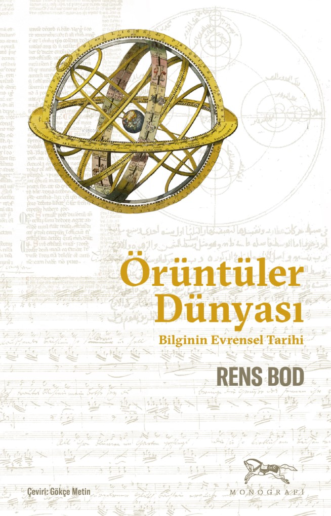  Örüntüler DünyasıBilginin Evrensel Tarihi Rens BOD | Rens Bod | Gökçe Metin | Monografi Yayınları | 9786259908618 | 