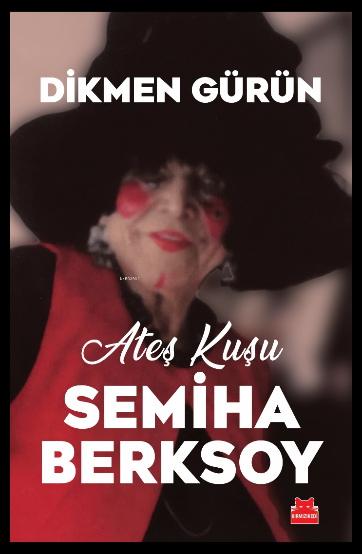 Ateş Kuşu;Semiha Berksoy