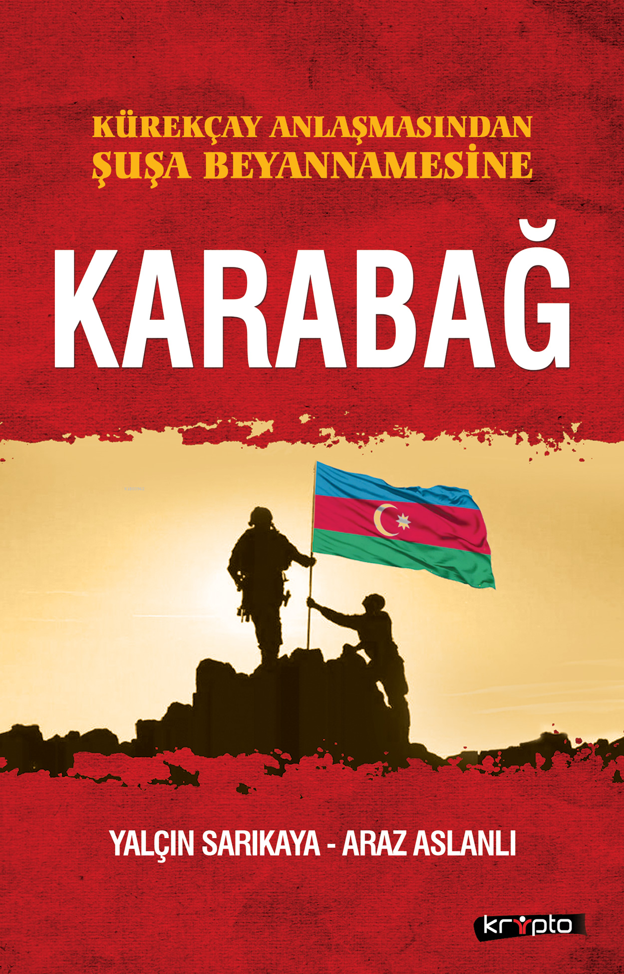 Karabağ;Kürekçay Anlaşmasından Şuşa Beyanamesine
