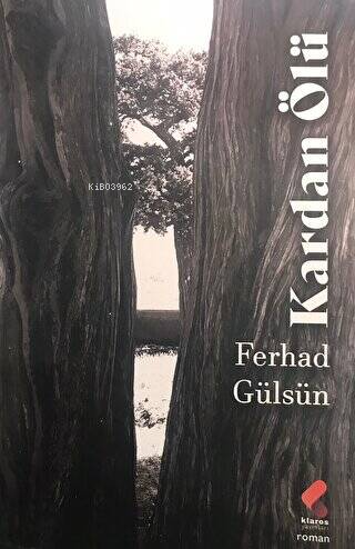  Kardan Ölü | Ferhad Gülsün | Klaros Yayınları | 9786254153853 | 