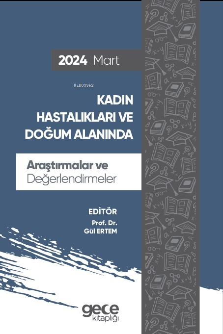 Kadın Hastalıkları ve Doğum Alanında Araştırmalar ve Değerlendirmeler - Mart 2024