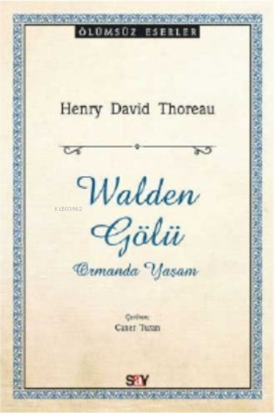 Walden Gölü; Ormanda Yaşam