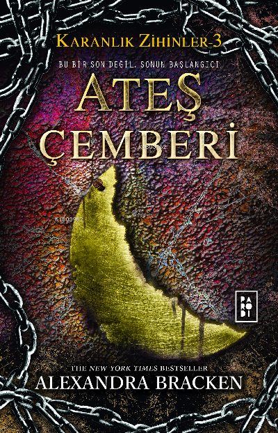  Ateş Çemberi (Karanlık Zihinler Serisi 3 Kitap) | Ateş Çemberi (Karanlık Zihinler Serisi 3 Kitap) | Handan Sağlanmak Arlı | Alexandra Bracken | Ece Demir | Köksal Şaka | Parodi Bayilik | 8690101757259 