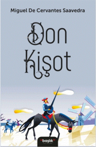  Don Kişot | Miguel De Cervantes Saavedra | Başlık Yayın Grubu | 9786257402514 | 