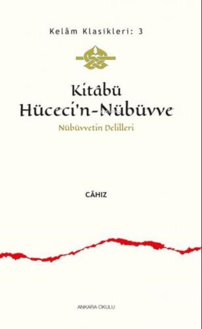 Kitabü Hüceci'n - Nübüvve;Nübüvvetin Delilleri