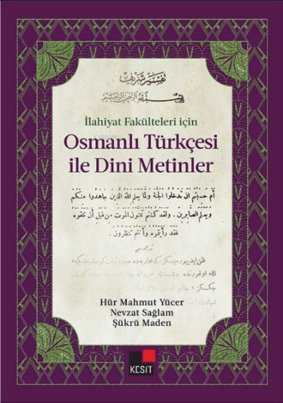 İlahiyat Fakülteleri için Osmanlı Türkçesi İle Dini Metinler