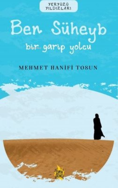 Ben Süheyb – Bir Garip Yolcu